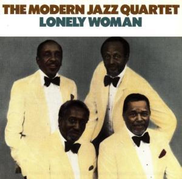 The Modern Jazz Quartet: Lonely Woman (CD)