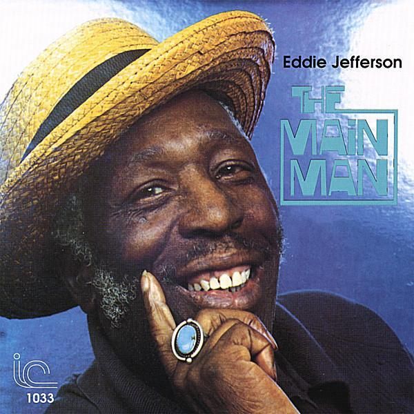 Eddie Jefferson: The Main Man (CD)