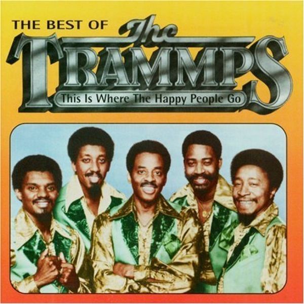 The Trammps: This Is Where The Happy People Go: The Best Of T... (CD)