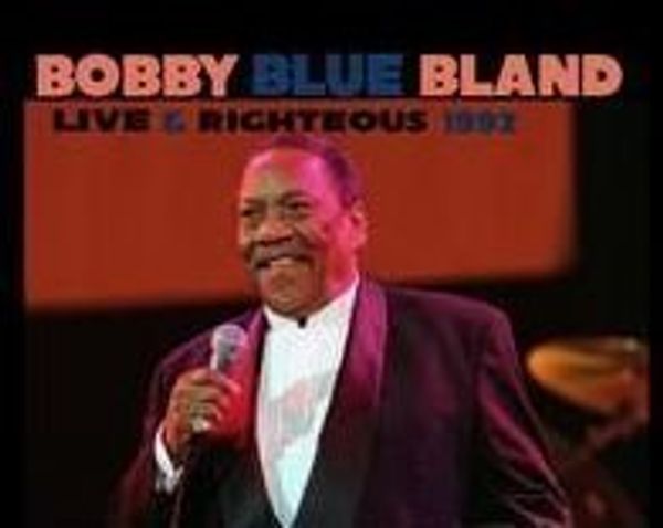 Bobby Blue Bland: Live & Righteous 1992 & 1999 (CD)