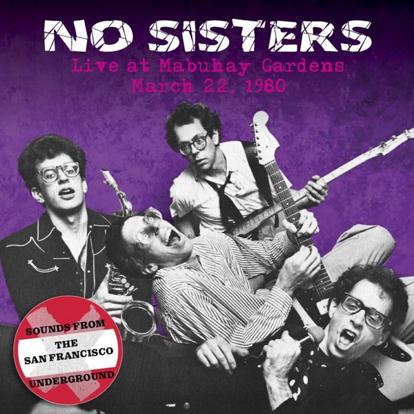 No Sisters: Live At The Mabuhay Gardens: March 22 1980 (CD)