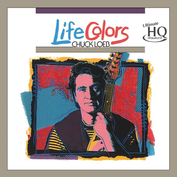 Chuck Loeb: Life Colors (UHQCD) (CD)