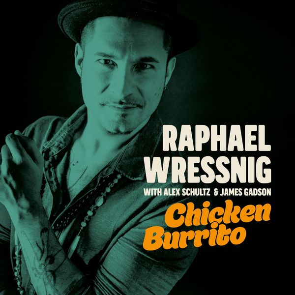 Raphael Wressnig: Chicken Burrito (CD)