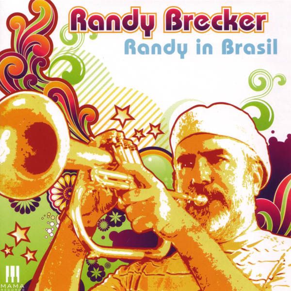 Randy Brecker: Randy In Brasil (CD)