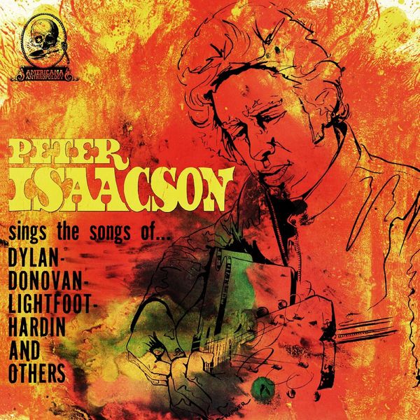 Peter Isaacson: Sings The Songs Of Dylan, Donovan, Lightfoot,... (CD)