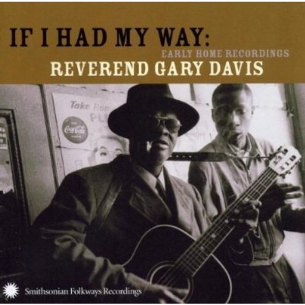 Blind Gary Davis: If I Had My Way: Early Home Recordings (CD)