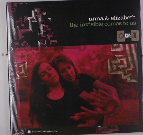 Anna & Elizabeth: The Invisible Comes To Us (Vinyl-LP)