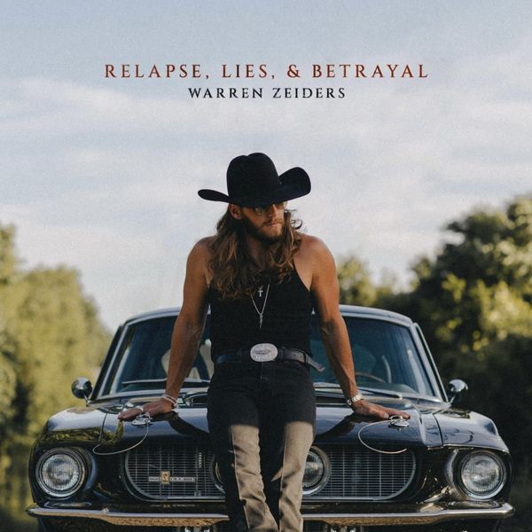 Warren Zeiders: Relapse, Lies & Betrayal (CD)