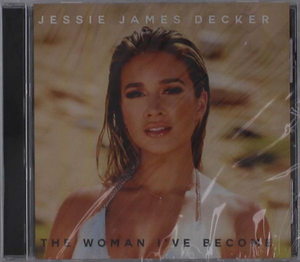 Jessie James Decker: The Woman Ive Become (CD)