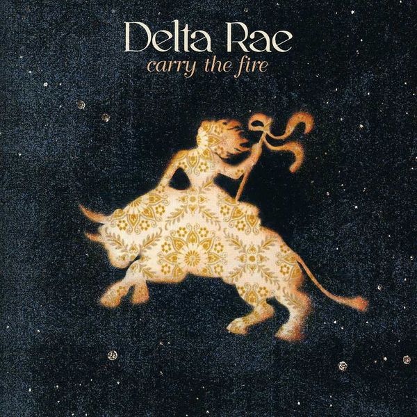 Delta Rae: Carry The Fire (CD)