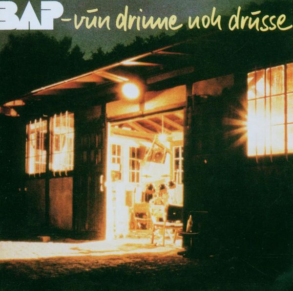 BAP: Vun drinne noh drusse (2 CDs)