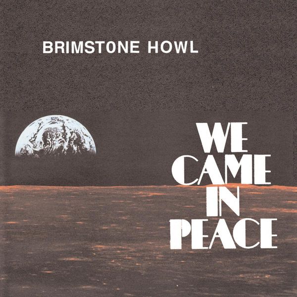 Brimstone Howl: We Came In Peace (CD)