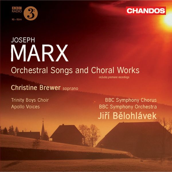 Joseph Marx: Orchesterlieder & Chorwerke (CD)