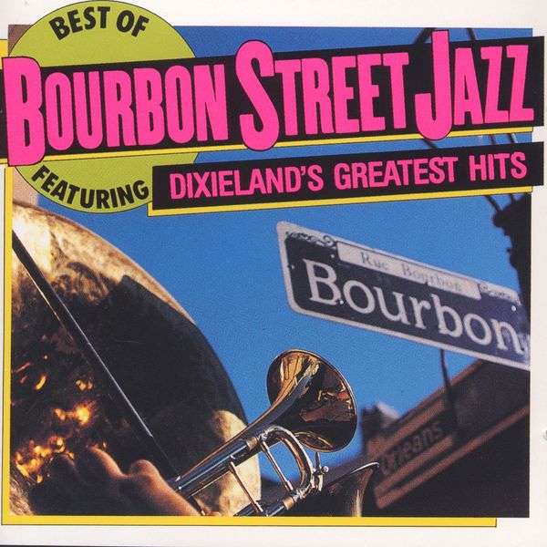 Bourbon Street Jazz: Best Of - Dixieland Greatest Hits (CD)