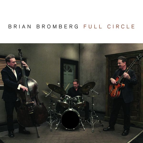 Brian Bromberg: Full Circle (CD)