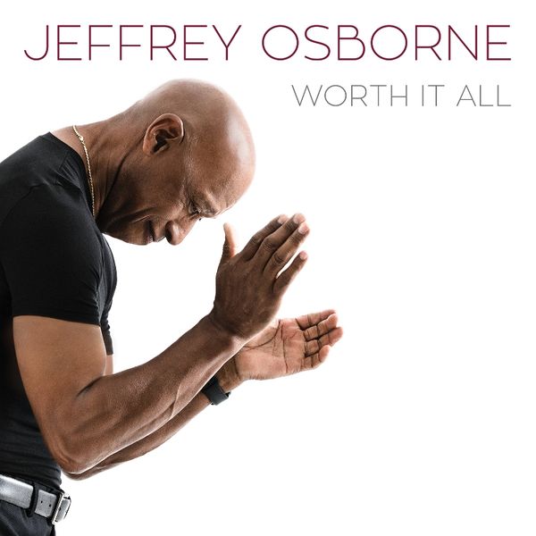Jeffrey Osborne: Worth It All (CD)