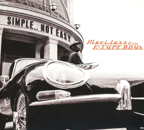 Maxi Jazz & The E-Type Boys: Simple..Not Easy (CD)
