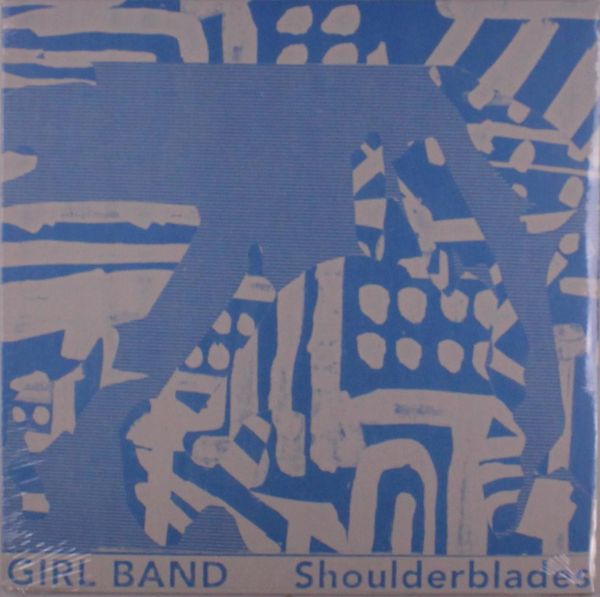 Girl Band: Shoulderblades (Vinyl-LP)
