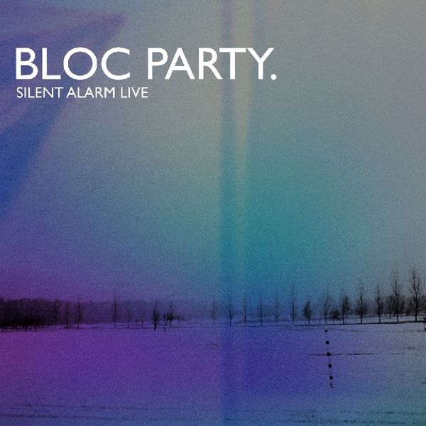 Bloc Party: Silent Alarm Live (CD)