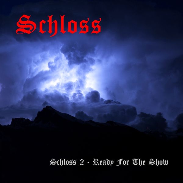 Schloss: Schloss 2 - Ready For The Show (CD)