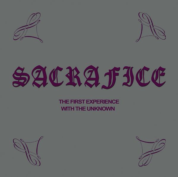 Sacrafice: The First Experience With The Unknown (CD)