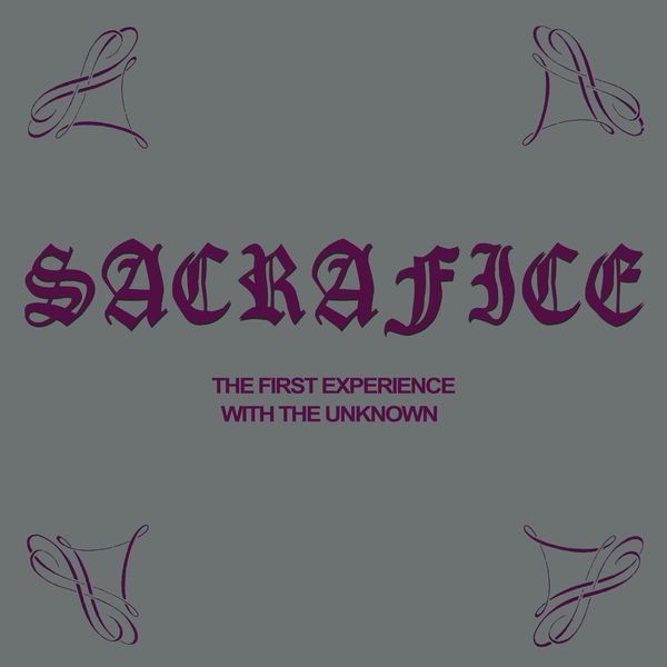 Sacrafice: The First Experience With The Unknown (Vinyl-LP)