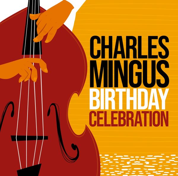 Charles Mingus: Birthday Celebration (2 CDs)