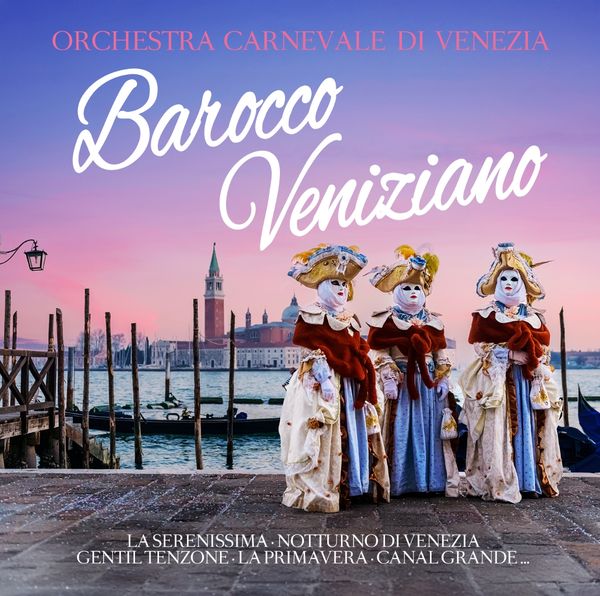 Orchestra Carnevale Di Venezia: Barocco Veniziano (CD)
