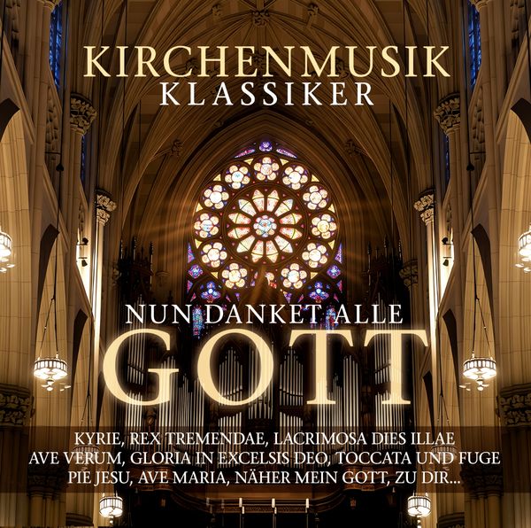 Nun Danket Alle Gott - Kirchenmusik Klassiker (2 CDs)