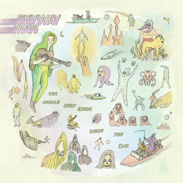 Skyway Man (James Wallace): The World Only Ends When You Die ... (LP)