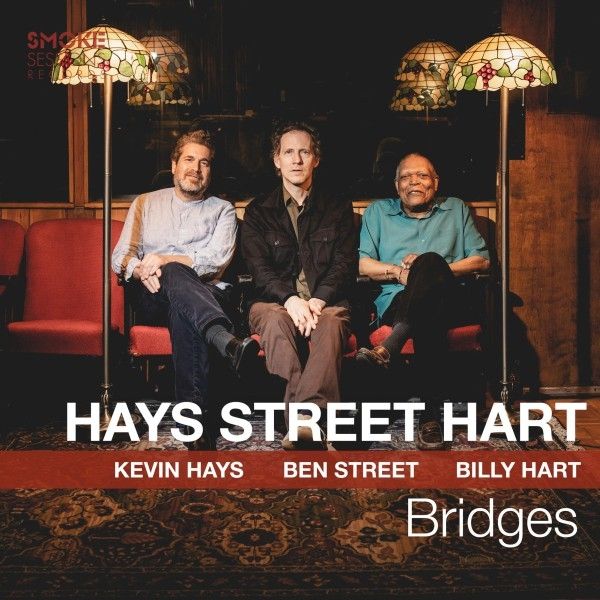 Kevin Hays, Ben Street & Billy Hart: Bridges (CD)
