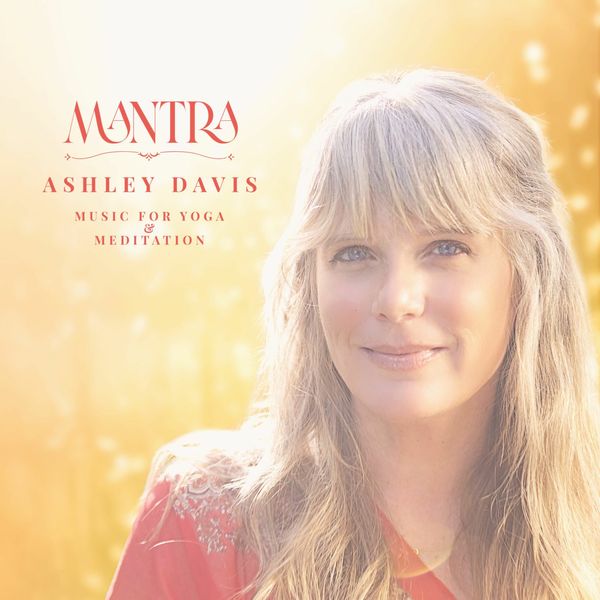 Ashley Davis: Mantra: Music For Yoga & Meditation (CD)