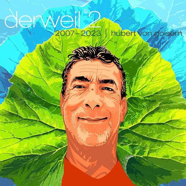 Hubert Von Goisern: Derweil II (2 CDs)