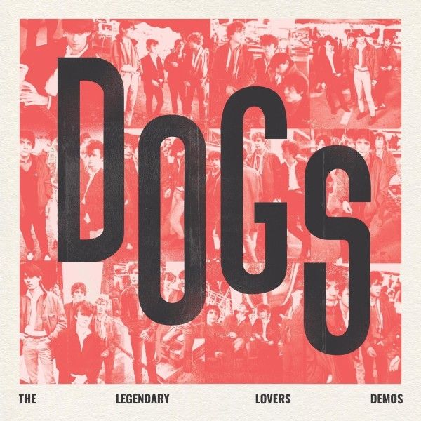 The Dogs (Norwegen): Dogs - The Legendary Lovers Demos (Vinyl-LP)