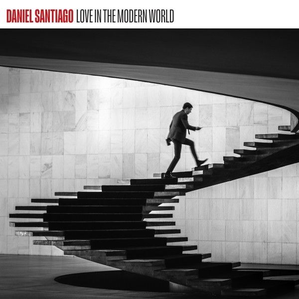 Daniel Santiago: Love In The Modern World (CD)