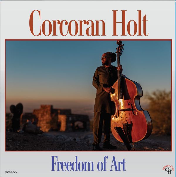 Corcoran Holt: Freedom Of Art (CD)
