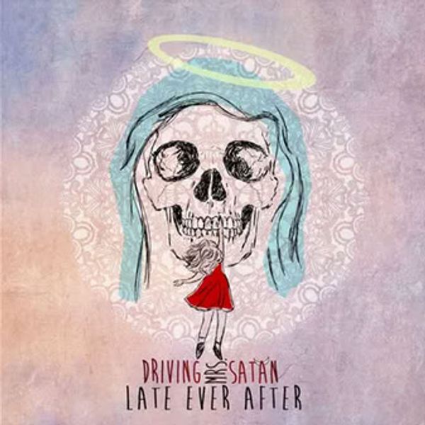 Driving Mrs. Satan: Late Ever After (CD)