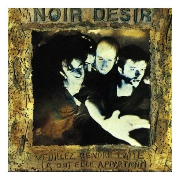 Noir Désir: Veuillez Rendre LAme (180g) (Vinyl-LP)