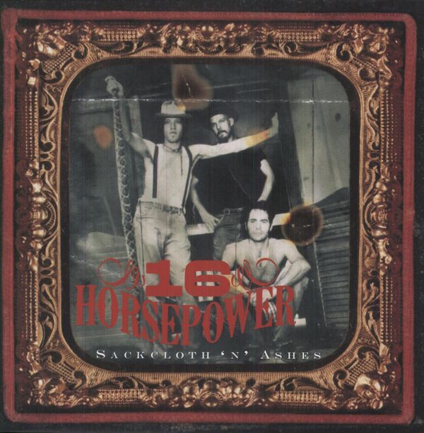 16 Horsepower: Sackcloth n Ashes (180g) (Vinyl-LP)