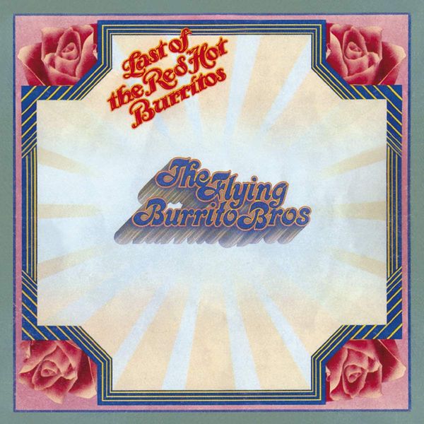 The Flying Burrito Brothers: Last Of The Red Hot Burritos (CD)