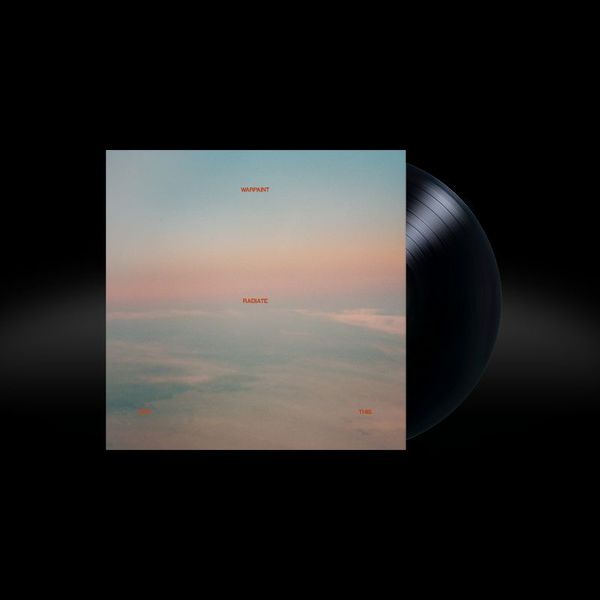 Warpaint: Radiate Like This (Vinyl-LP)