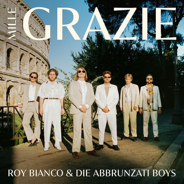 Roy Bianco & Die Abbrunzati Boys: Mille Grazie (CD)