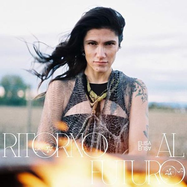 Elisa (Italienische Sängerin): Ritorno Al Futuro / Back To... (2 CDs)