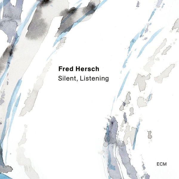 Fred Hersch: Silent, Listening (CD)