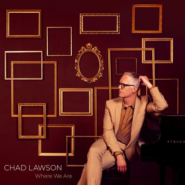 Chad Lawson: Klavierwerke "Where we are" (CD)