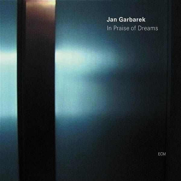 Jan Garbarek: In Praise Of Dreams (CD)