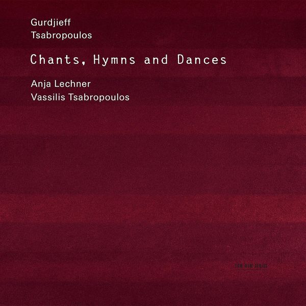 Anja Lechner - Chants, Hymns and Dances (CD)