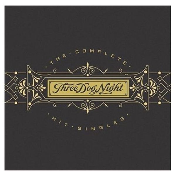 Three Dog Night: The Complete Hit Singles (CD)