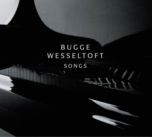 Bugge Wesseltoft: Songs (CD)