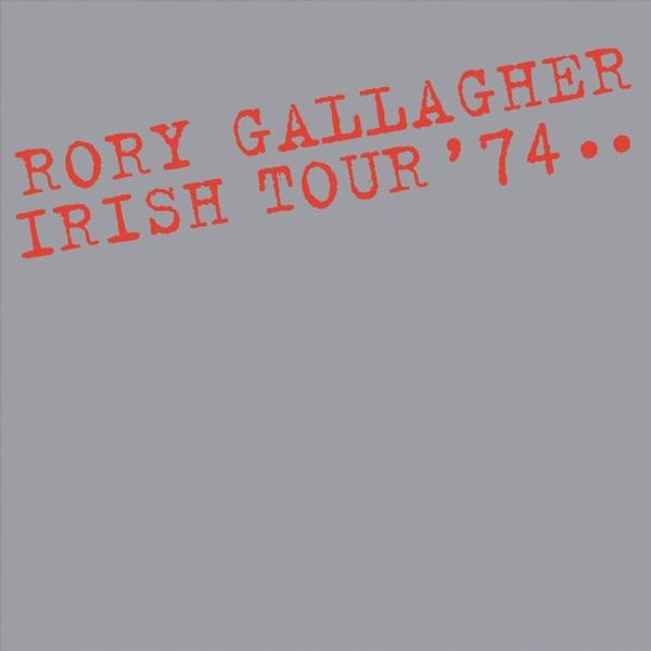 Rory Gallagher: Irish Tour 74 (40th Anniversary Deluxe) (CD)